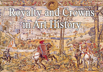 EOP Art History Lesson - Royalty and Crowns in Art History